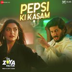 Pepsi Ki Kasam - The Zoya Factor Mp3 Song